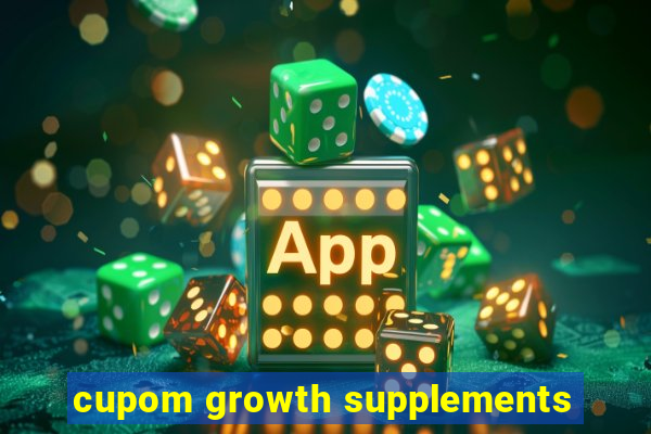 cupom growth supplements